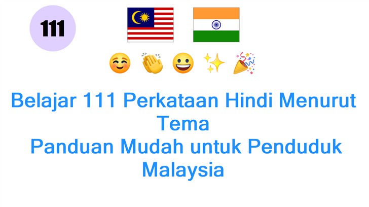 Belajar 111 Perkataan Hindi Menurut Tema: Panduan Mudah untuk Penduduk Malaysia